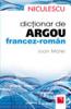 Dictionar de argou francez-roman / french-romanian