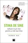 Stima de sine. Iubeste-te pe tine pentru a trai mai bine