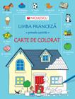 Limba franceza - primele cuvinte - CARTE DE COLORAT