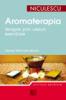 Aromaterapia - terapie prin uleiuri