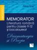 Memorator. literatura romana pentru clasele 9-12 si