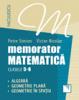 Memorator. matematica pentru clasele 5-8. algebra. geometrie plana.