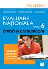 Evaluare Nationala clasa a VI-a. Limba si comunicare. Modele de teste pentru limba romana si limba franceza (L1)