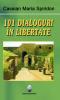 Cartea 101 dialoguri in libertate