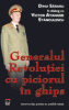 Cartea generalul revolutiei cu piciorul in ghips