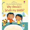 Lift-the-flap very first questions and answers - why should i brush my