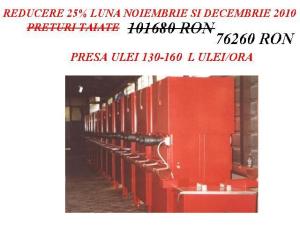 PRESA ULEI IN 130 - 160 L/ ORA ; REDUCERE 25%