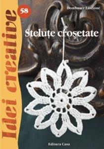 Editura Casa Stelute crosetate - Idei Creative 58