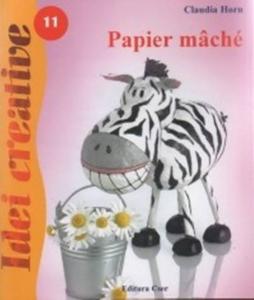 Editura Casa Papier mache - obiecte decorative practice