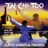 Album tai chi too - oliver shanti and friends