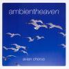 Album muzica ambient heaven avian chorus