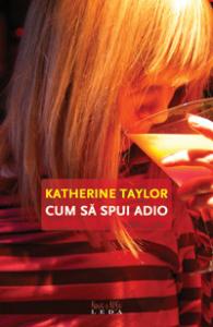 Katherine Taylor -  Cum Sa Spui Adio