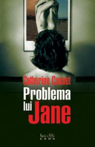 Catherine Cusset  -  Problema Lui Jane
