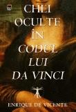 Enrique De Vicente -  Chei oculte in Codul lui da Vinci