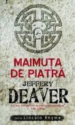 Jeffery Deaver -  Maimuta de piatra