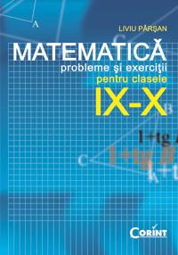 Liviu Parsan -  Probleme Si Exercitii De Matematica Cls. IX-X
