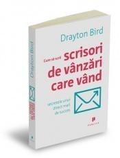 DRAYTON BIRD - Cum sa scrii scrisori de vanzari care vand