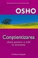 OSHO - Constientizarea - Cheia pentru a trai in armonie