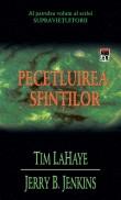 Tim LaHaye ,Jerry B. Jenkins -  Pecetluirea sfintilor (vol. 4 - Supravietuitorii)