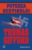 Thomas gifford -  puterea destinului