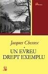 Jacques Chessex - Un Evreu Drept Exemplu