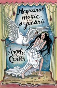 Angela Carter  -  Magazinul Magic De Jucarii