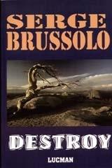 Destroy " Serge Brussolo