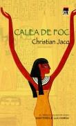 Christian Jacq -  Calea de foc (vol. 3 - Misterele lui Osiris)