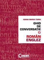 Ioana Maria Turai  -   Ghid De Conversatie Roman-Englez