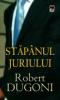 Robert Dugoni -  Stapanul juriului