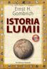 ERNST H. GOMBRICH - Istoria lumii - editie limitata