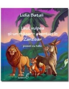 Leul, vulpea si-un magar " aventuri in Zanzibar " Lidia Batali