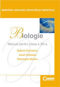 Gabriel Corneanu , Aurel Ardelean , Gheorghe Mohan  -  BIOLOGIE - Manual pentru clasa a XII-a
