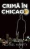 Michael harvey -  crima in chicago