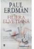 Paul Erdman -  FILIERA ELVETIANA  (saptamana financiara)