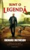 Richard Matheson -  Sunt o legenda