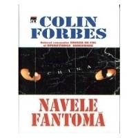 Colin Forbes -  Navele fantoma (saptamana financiara)