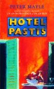 Peter Mayle -  Hotel Pastis