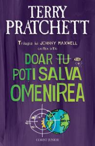 Terry Pratchett  - Doar Tu Poti Salva Omenirea (Tl)
