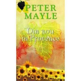 Peter Mayle -  Din nou in Provence