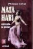 Mata hari " adevarata sa poveste "