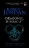Robert jordan -  dragonul renascut (vol.3 din seria