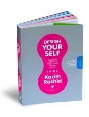 KARIM RASHID - Design Your Self