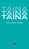 Ana Calina Garas -  Taina