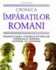 Chris scarre -  cronica imparatilor romani