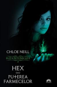 Chloe Neill  -  Hex Sau Puterea Farmecelor  (Elita Intunecata vol.2)