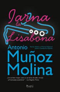 Antonio Munoz Molina -  Iarna La Lisabona