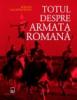 Adrian goldsworthy -  totul despre armata romana