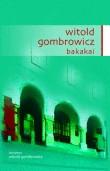 Witold Gombrowicz -  Bakakai