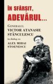 Alex Mihai Stoenescu -  In sfarsit, adevarul